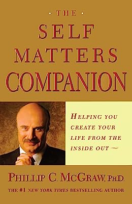 Book Cover The Self Matters Companion: Helping You Create Your Life from the Inside Out