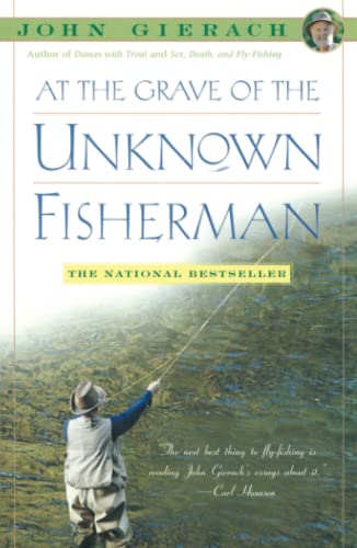 Book Cover At the Grave of the Unknown Fisherman (John Gierach's Fly-fishing Library)