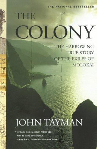 Book Cover The Colony: The Harrowing True Story of the Exiles of Molokai