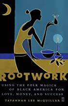 Book Cover Rootwork: Using the Folk Magick of Black America for Love, Money and Success
