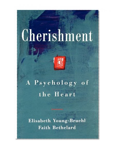 Cherishment: A Psychology of the Heart