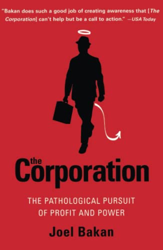 Book Cover The Corporation: The Pathological Pursuit of Profit and Power
