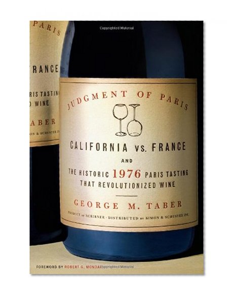 Book Cover Judgment of Paris: California vs. France & the Historic 1976 Paris Tasting That Revolutionized Wine