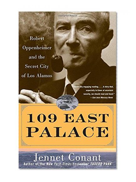 Book Cover 109 East Palace: Robert Oppenheimer and the Secret City of Los Alamos