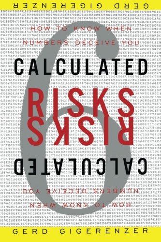 Book Cover Calculated Risks: How to Know When Numbers Deceive You