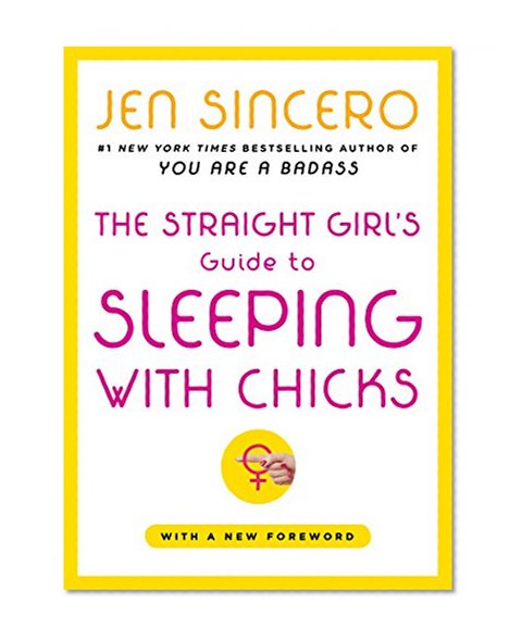 Book Cover The Straight Girl's Guide to Sleeping with Chicks