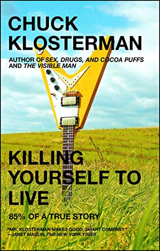 Book Cover Killing Yourself to Live: 85% of a True Story