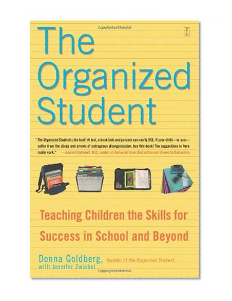 Book Cover The Organized Student: Teaching Children the Skills for Success in School and Beyond