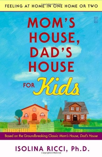 Book Cover Mom's House, Dad's House for Kids: Feeling at Home in One Home or Two