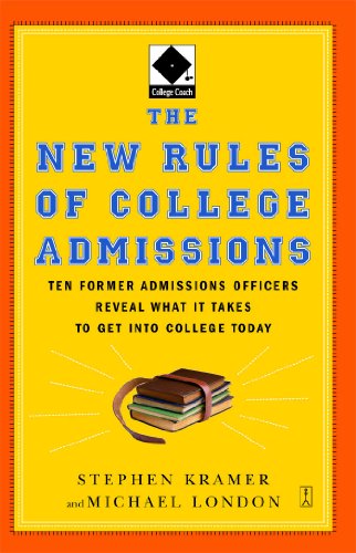 Book Cover The New Rules of College Admissions: Ten Former Admissions Officers Reveal What it Takes to Get Into College Today (Fireside Books (Fireside))