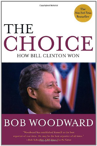 The Choice: How Bill Clinton Won