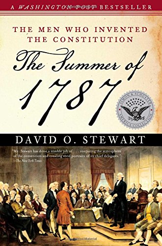 Book Cover The Summer of 1787: The Men Who Invented the Constitution (Simon & Schuster America Collection)