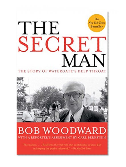 Book Cover The Secret Man: The Story of Watergate's Deep Throat