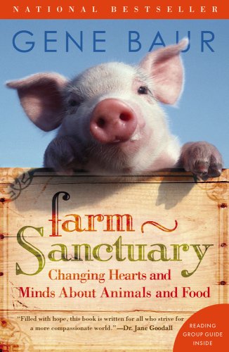 Book Cover Farm Sanctuary: Changing Hearts and Minds About Animals and Food