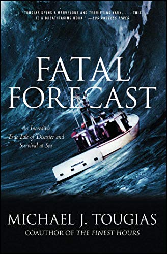 Book Cover Fatal Forecast: An Incredible True Tale of Disaster and Survival at Sea