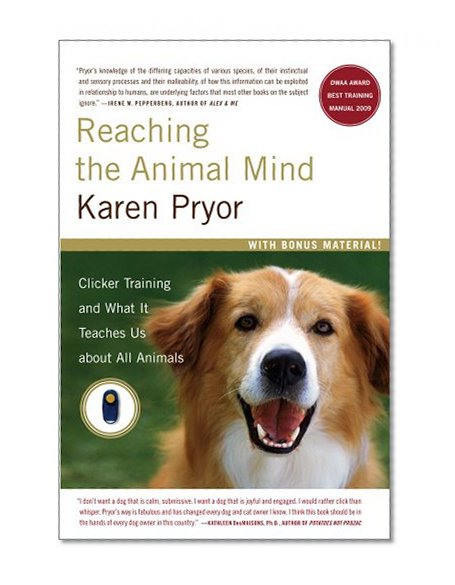 Book Cover Reaching the Animal Mind: Clicker Training and What It Teaches Us About All Animals