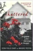 Book Cover Shattered: Reclaiming a Life Torn Apart by Violence