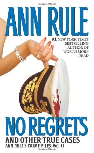 Book Cover No Regrets (Ann Rule's Crime Files, Vol. 11)