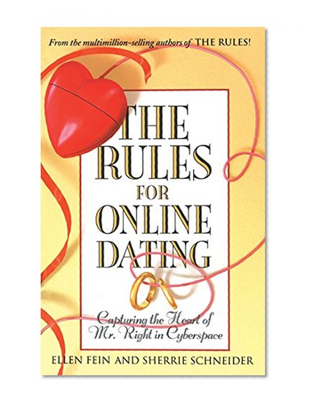 Book Cover The Rules for Online Dating: Capturing the Heart of Mr. Right in Cyberspace