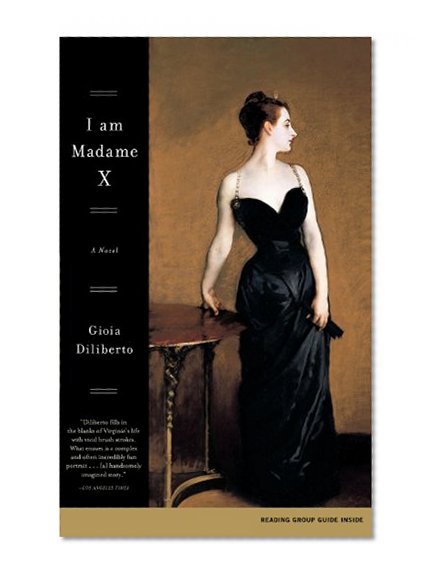 Book Cover I Am Madame X: A Novel