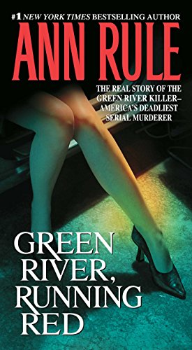Book Cover Green River, Running Red: The Real Story of the Green River Killer--America's Deadliest Serial Murderer