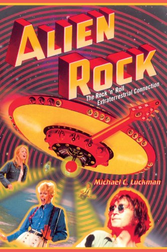 Book Cover Alien Rock: The Rock 'n' Roll Extraterrestrial Connection