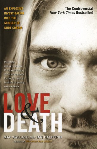 Book Cover Love & Death: The Murder of Kurt Cobain
