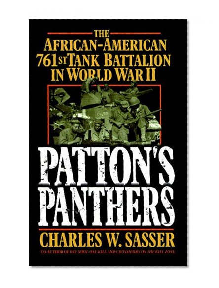 Book Cover Patton's Panthers: The African-American 761st Tank Battalion In World War II