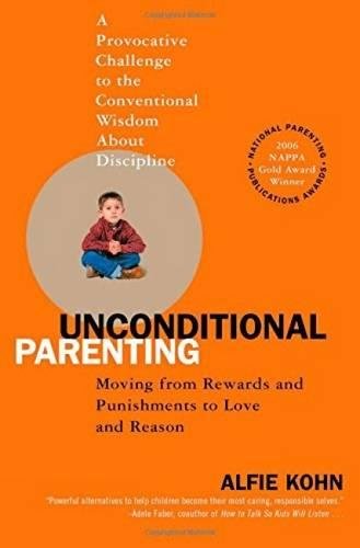 Book Cover Unconditional Parenting: Moving from Rewards and Punishments to Love and Reason