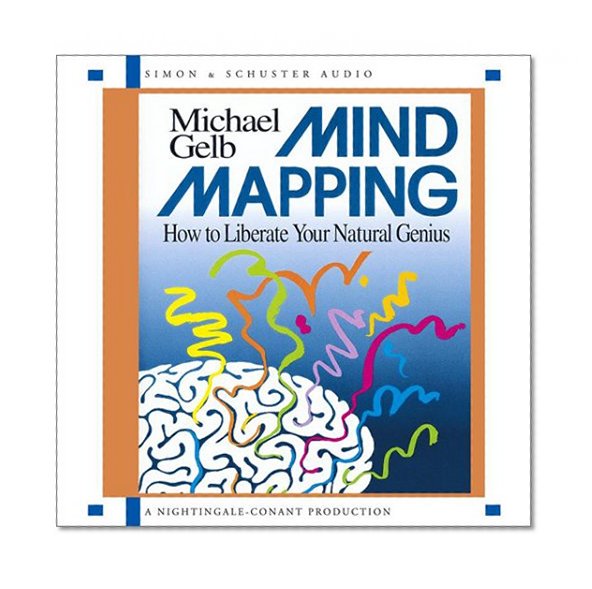 Mind Mapping: How to Liberate Your Natural Genius