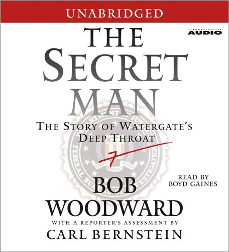 The Secret Man: The Story of Watergate's Deep Throat