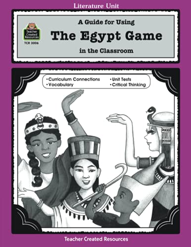 Book Cover A Guide for Using The Egypt Game in the Classroom (Literature Units)