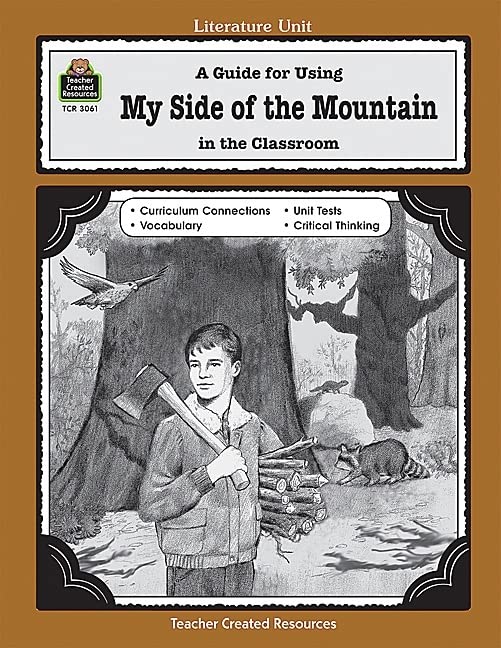 Book Cover A Guide for Using My Side of the Mountain in the Classroom (Literature Units)