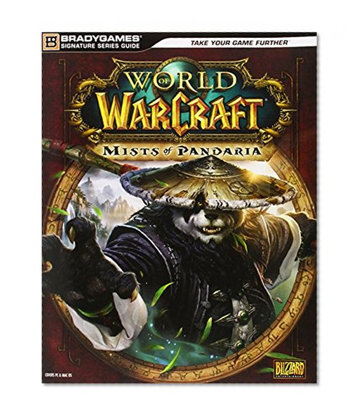 World of Warcraft: Mists of Pandaria Signature Series Guide (Bradygames Signature Series Guide)