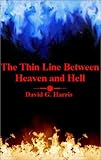 The Thin Line Between Heaven and Hell