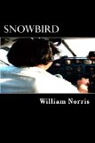 Snowbird: The Rise and Fall of a Medellin Drug Pilot
