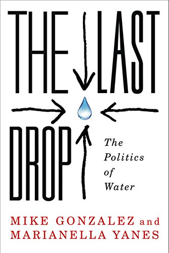 Book Cover The Last Drop: The Politics of Water