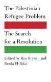 The Palestinian Refugee Problem: The Search for a Resolution