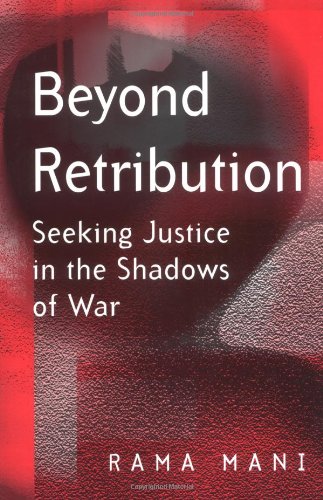 Beyond Retribution: Seeking Justice in the Shadows of War
