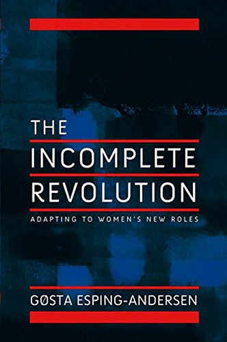 Incomplete Revolution: Adapting to Women's New Roles