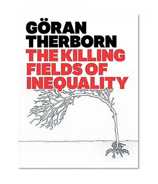 Book Cover The Killing Fields of Inequality