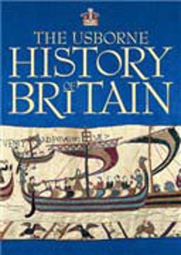 The Usborne History of Britain: With Internet Links (Internet-linked Reference) (Usborne Internet-linked Reference)