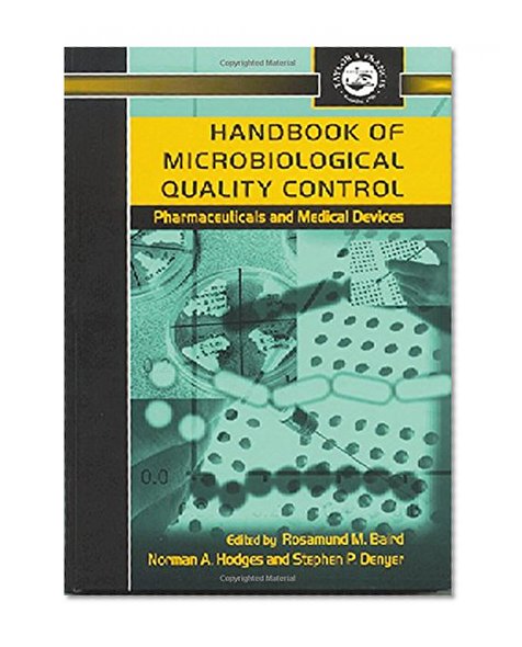 Handbook of Microbiological Quality Control in Pharmaceuticals and Medical Devices (Pharmaceutical Science Series)