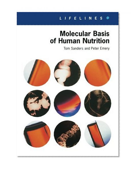 Book Cover Molecular Basis Of Human Nutrition (Lifelines (Taylor & Francis).)