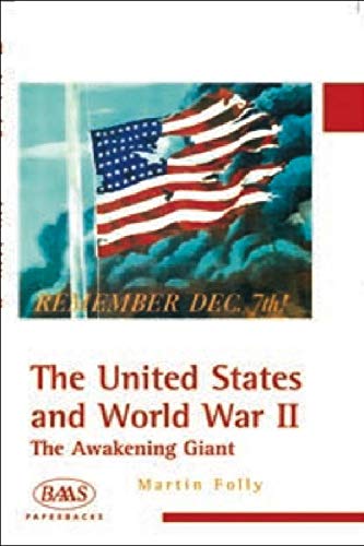 Book Cover The United States and World War II: The Awakening Giant (BAAS Paperbacks)