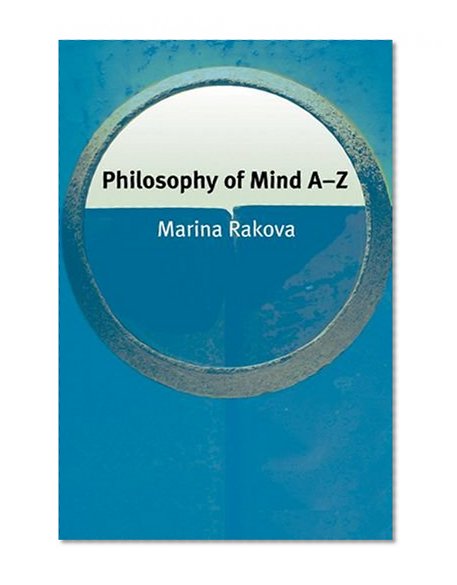 Philosophy of Mind A-Z (Philosophy A-Z)