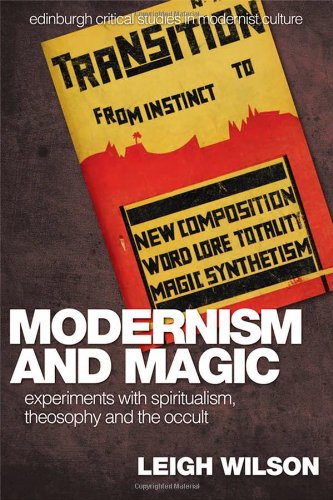 Modernism and Magic: Experiments with Spiritualism, Theosophy and the Occult (Edinburgh Critical Studies in Modernist Culture Eup)