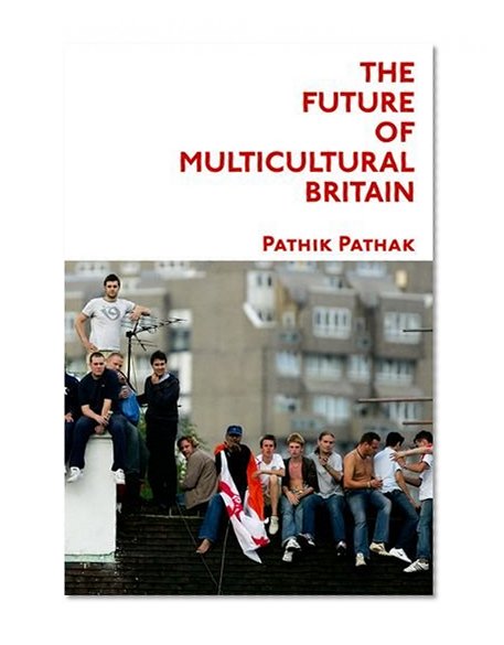 The Future of Multicultural Britain: Confronting the Progressive Dilemma