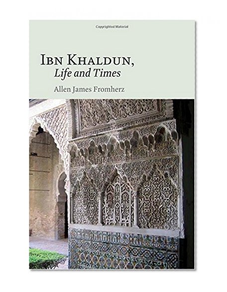 Ibn Khaldun: Life and Times