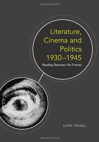 Literature, Cinema and Politics 1930-1945: Reading Between the Frames